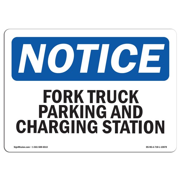 Signmission OSHA Notice Sign, 10" Height, Rigid Plastic, Fork Truck Parking And Charging Station Sign, Landscape OS-NS-P-1014-L-12879 - main